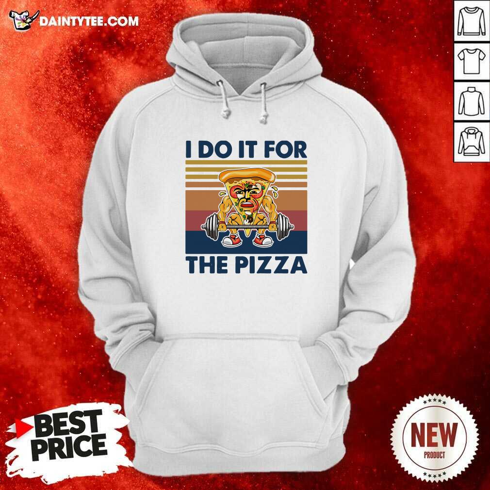 Original I Do It For The Pizza Weight Lighting Vintage Shirt