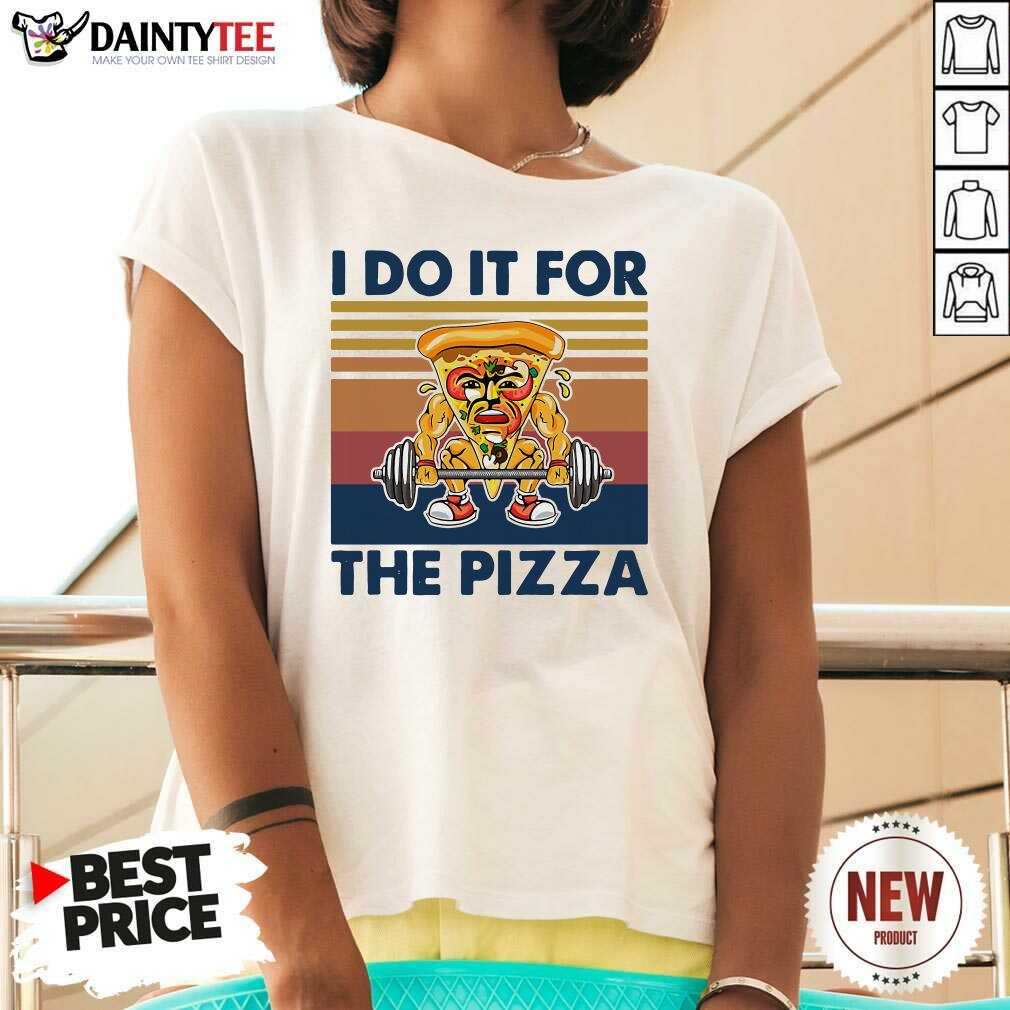 Original I Do It For The Pizza Weight Lighting Vintage Shirt