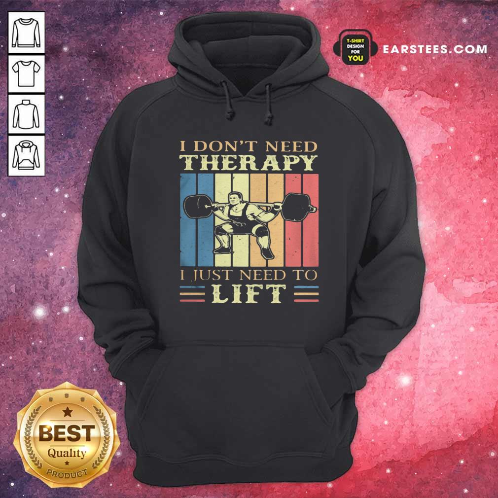 original-i-dont-need-therapy-i-just-need-to-lift-weight-light-vintage-retro-hoodie.jpg