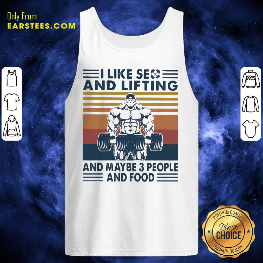 Original I Like Se And Lifting And Maybe 3 People And Food Vintage Shirt