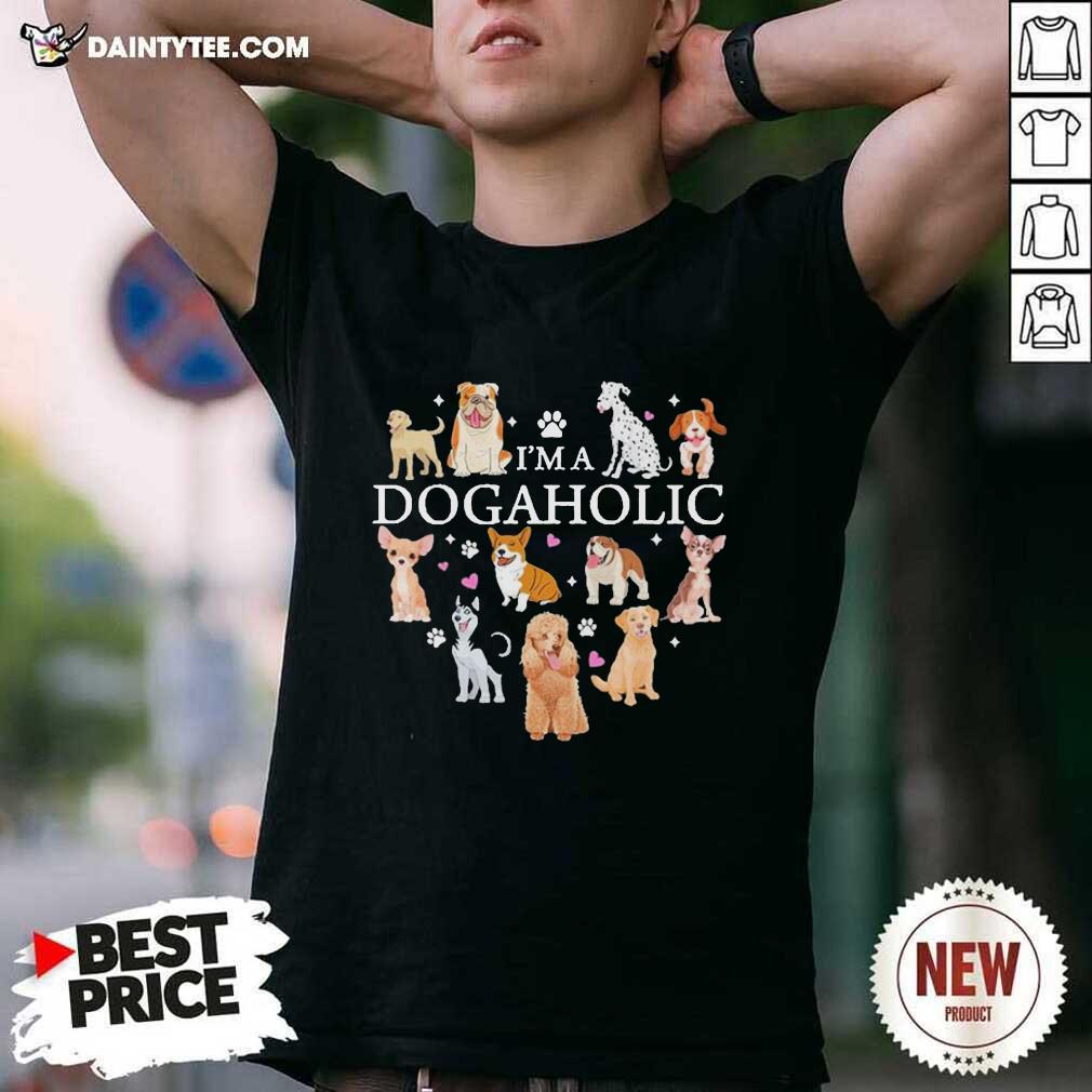 Original Im A Dogaholic Heart Tee Shirt