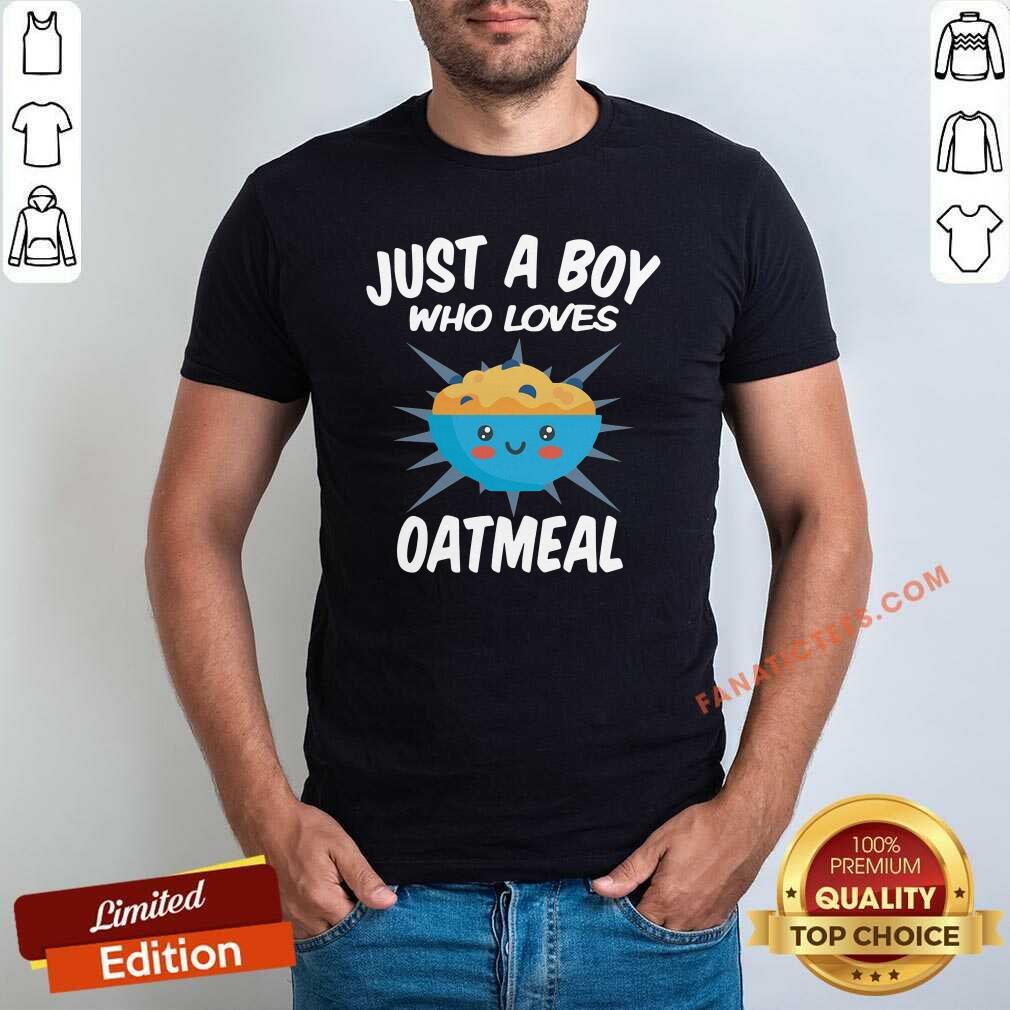 Original Just A Boy Who Loves Oatmeal T-Shirt