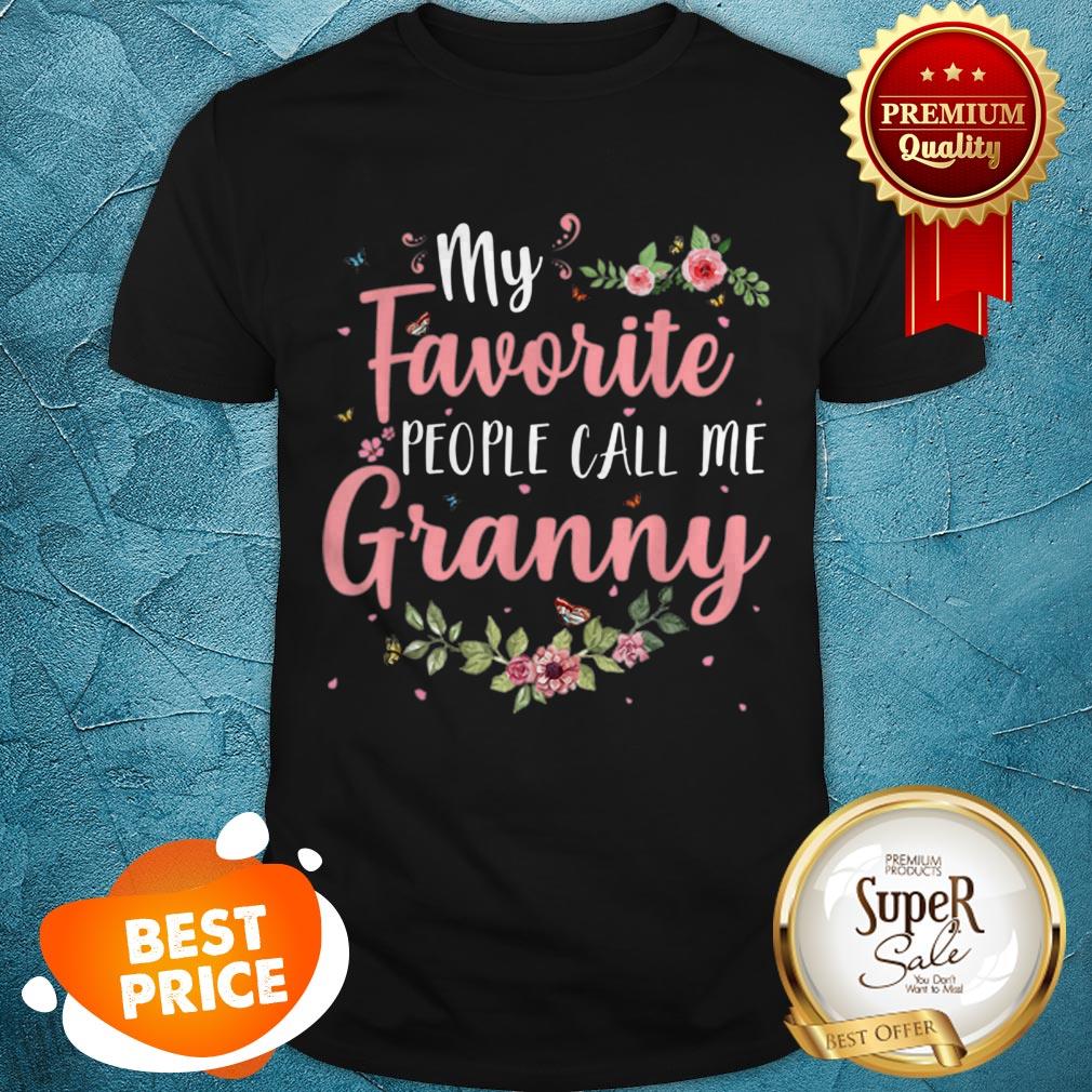 Original My Favorite People Call Me Granny Tee Mother’s Day Gift Shirt