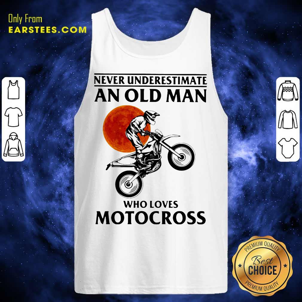 Original Never Underestimate An Old Man Who Loves Motocross The Moon Shirt