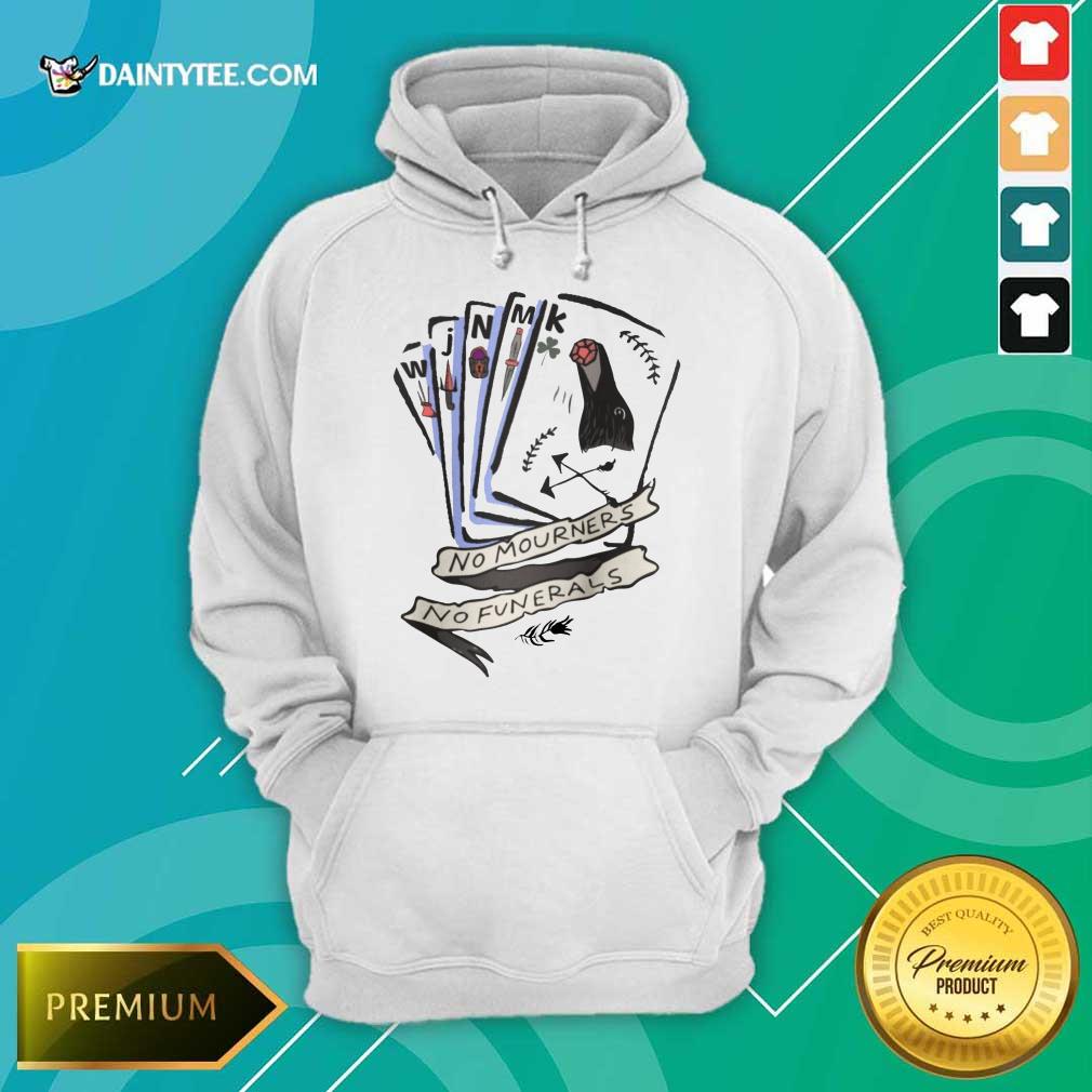 Original No Mourners No Funerals Shirt