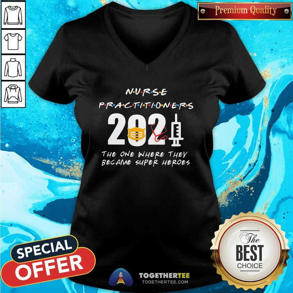 Original Nurse Practitioners 2021 The One Where They Became Super Heroes Shirt