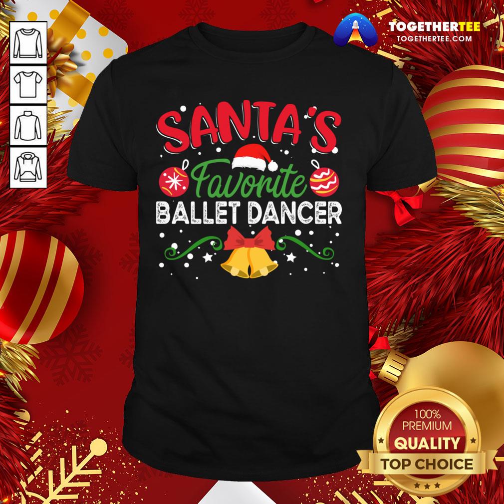 Original Santa’s Favorite Ballet Dancer Christmas Shirt