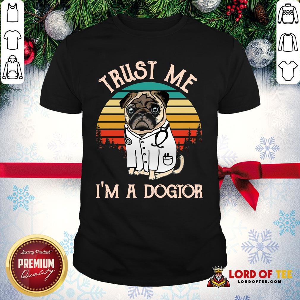 Original Trust Me I’m A Dogtor Vintage Shirt