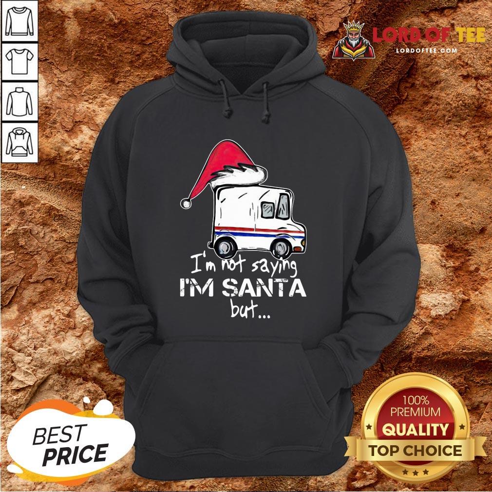 Original USPS I’m Not Saying I’m Santa But Shirt