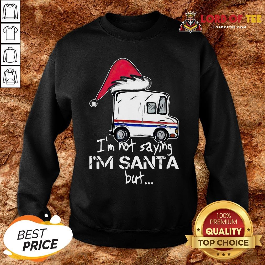 Original USPS I’m Not Saying I’m Santa But Shirt
