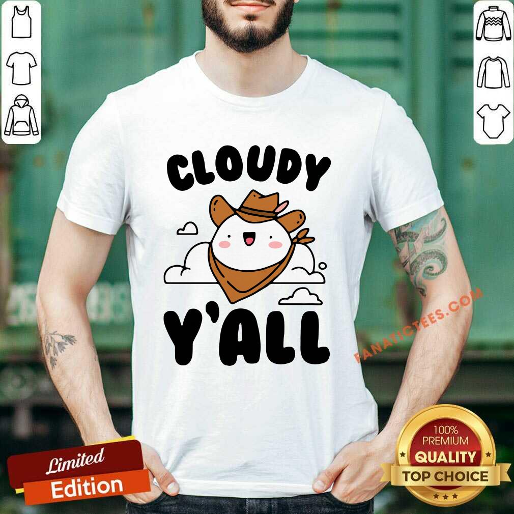 Orignal Cloudy Yall T-Shirt