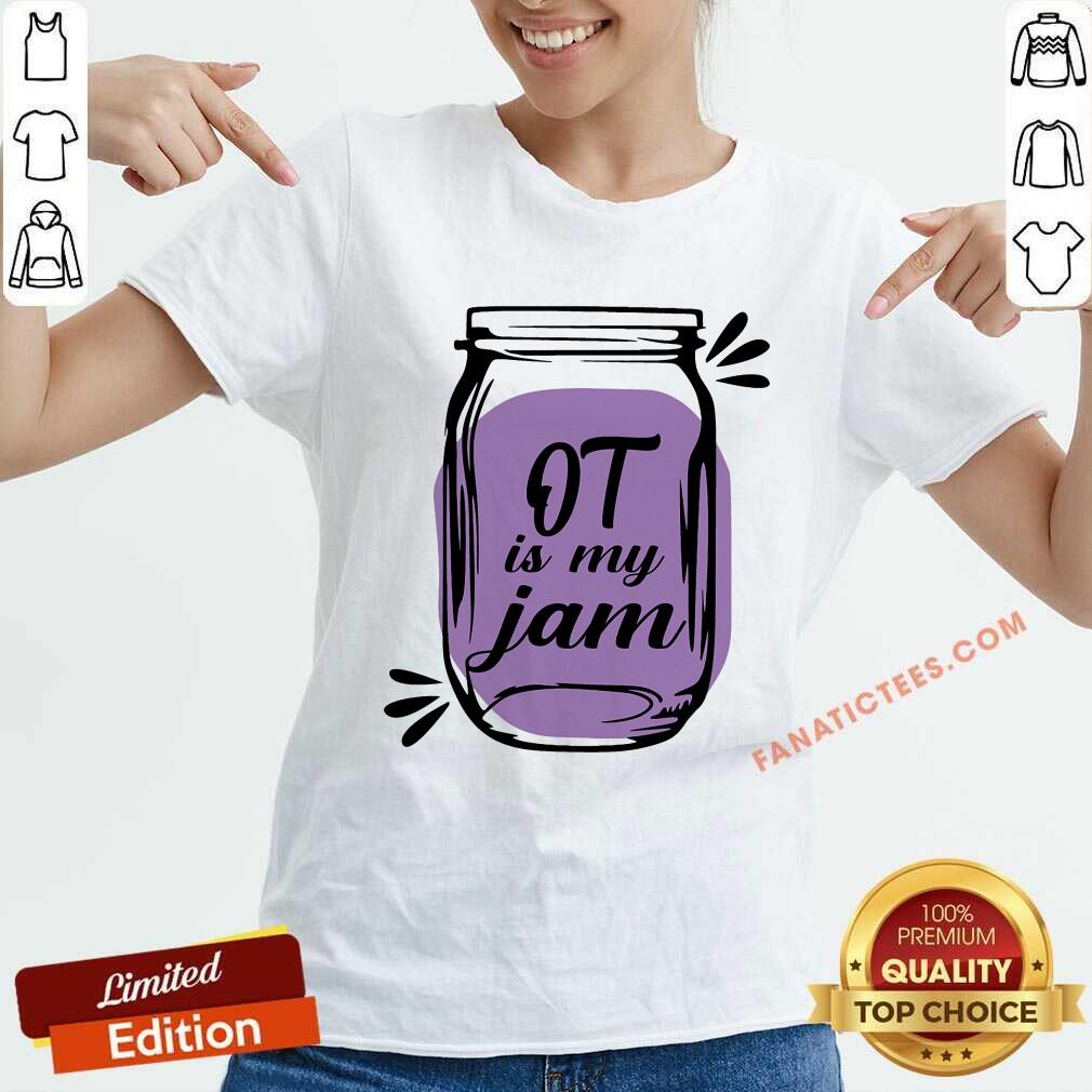 OT Is My Jam Shirt