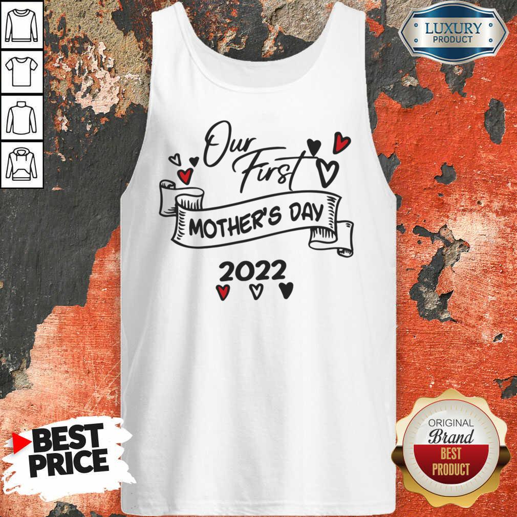 Our First Mother's Day 2022 Shirt