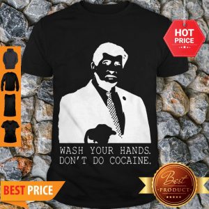 Vintage Wash Your Hands Don’t Do Cocaine Shirt