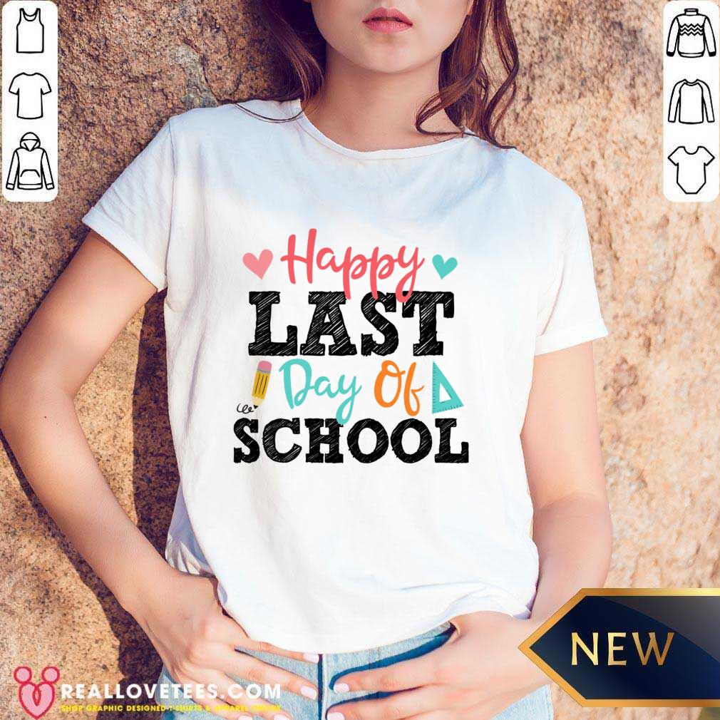 Happy Last Day Of School Shirt