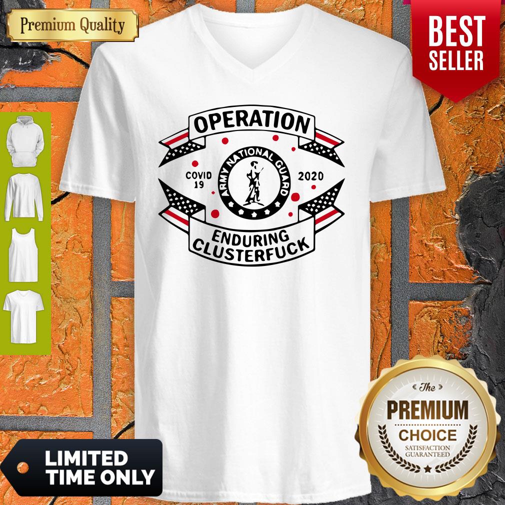 Army National Guard Operation Enduring Clusterfuck COVID-19 2020 Shirt