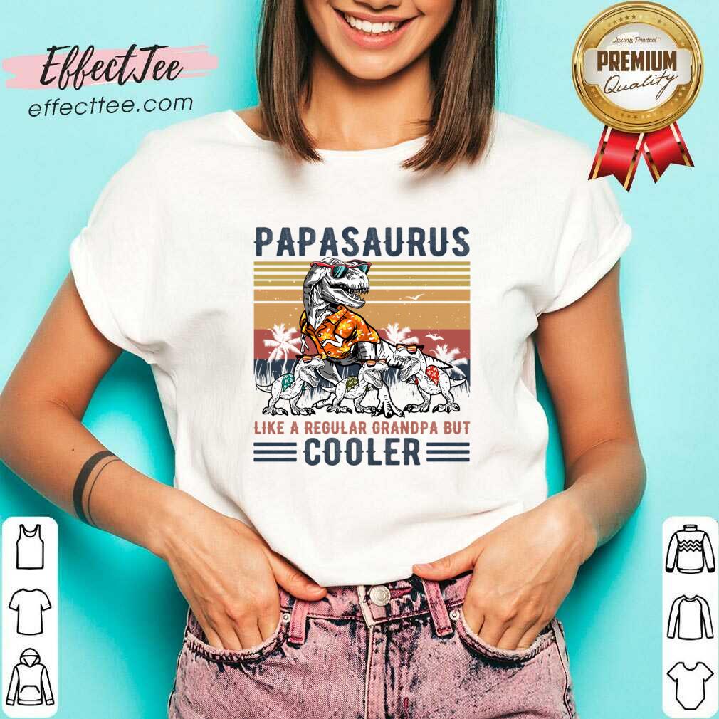 Papasaurus Like A Regular Grandpa But Cooler Dinosaur Shirt