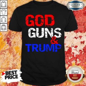 Bored God Guns and Trump 1 Shirt