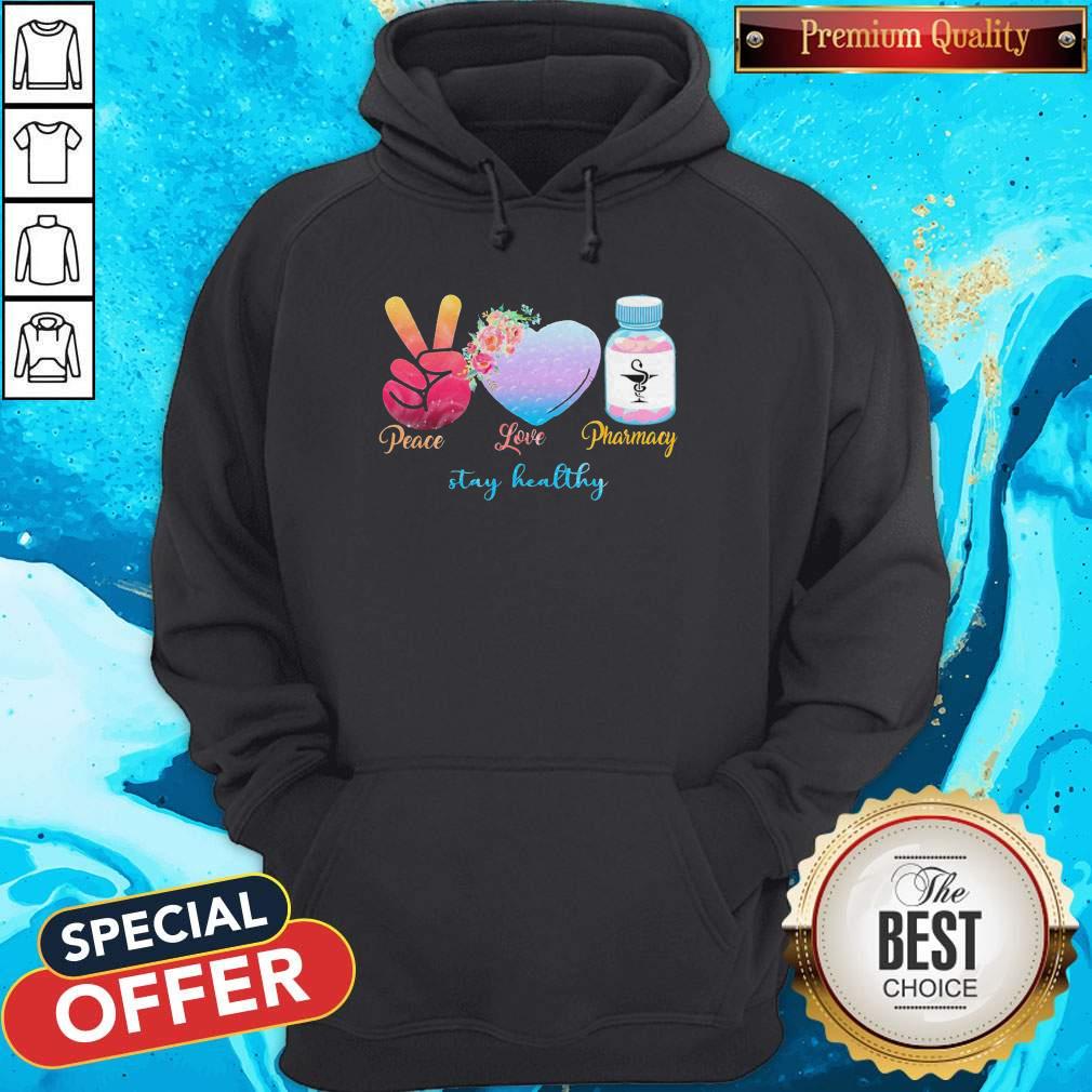 Peace Love Pharmacy Stay Healthy Shirt