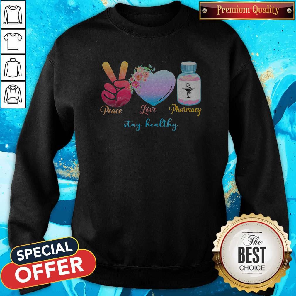Peace Love Pharmacy Stay Healthy Shirt