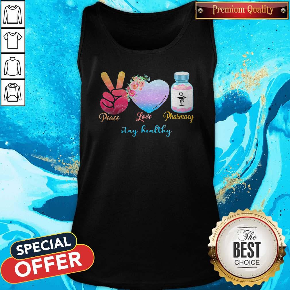 Peace Love Pharmacy Stay Healthy Shirt