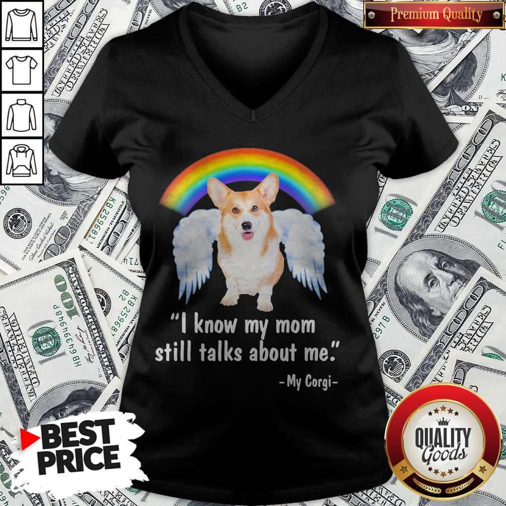 Pembroke Welsh Corgi I Know My Mom Still Talks About Me Angel Shirt