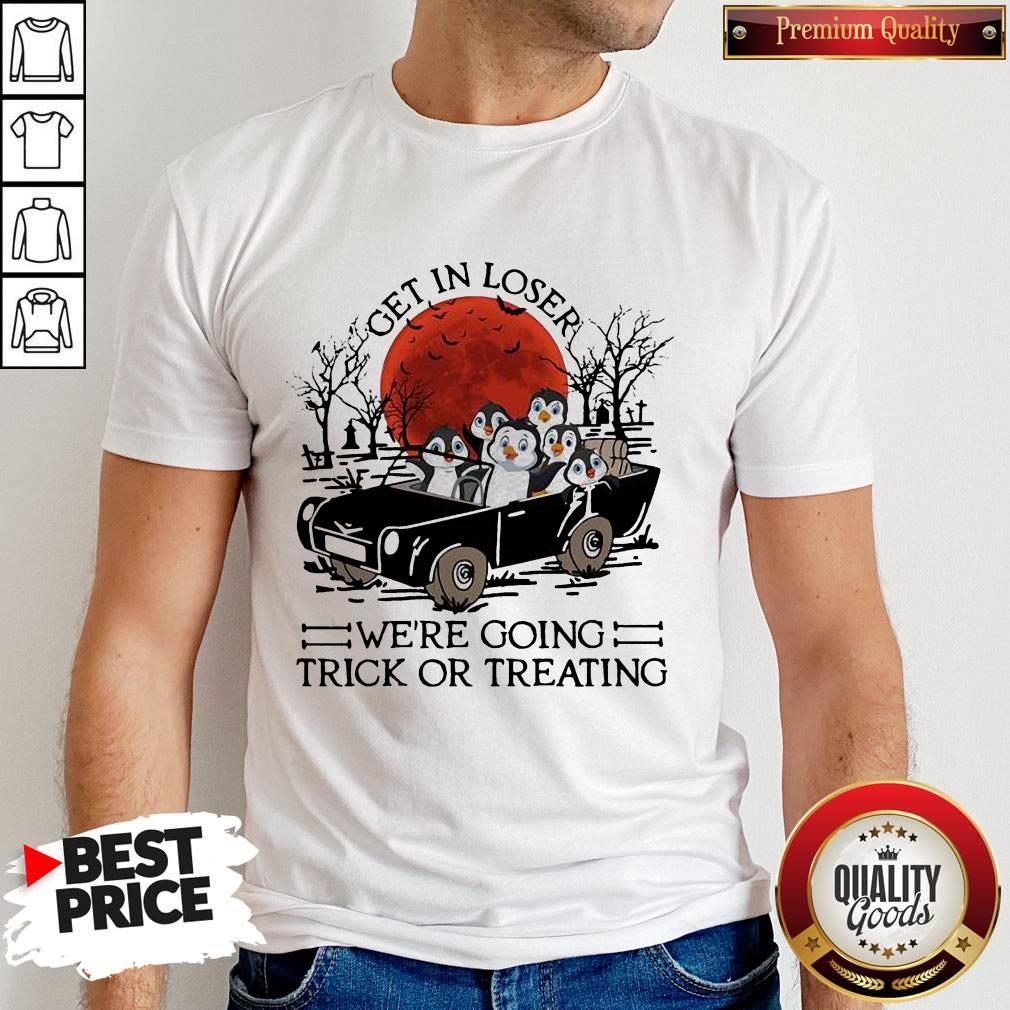 Penguins Get In Loser We're Going Trick Or Treating Sunset Shirt