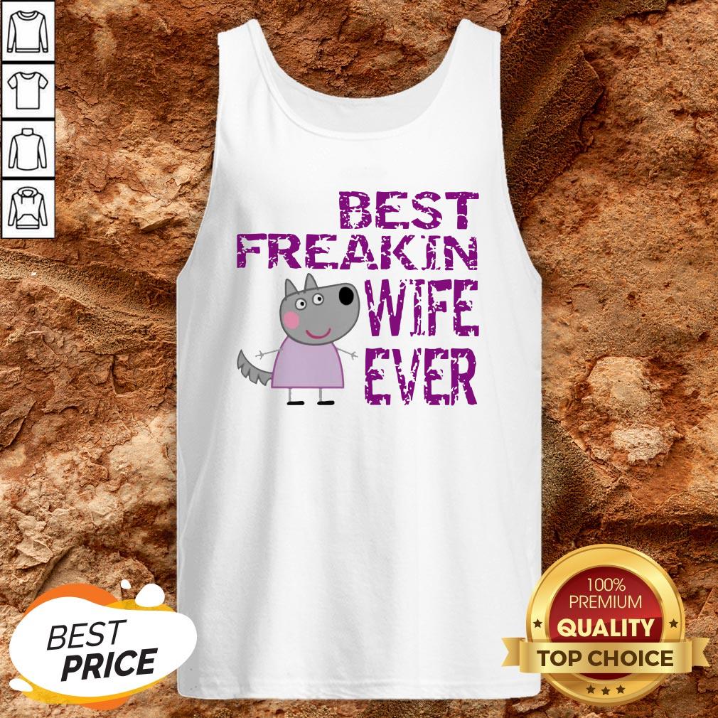 Peppa Pig Best Freakin Wife Ever Shirt