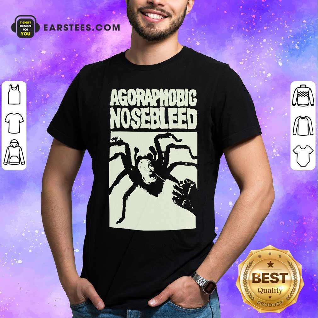 Perfect Agoraphobic Nosebleed Spider Shirt