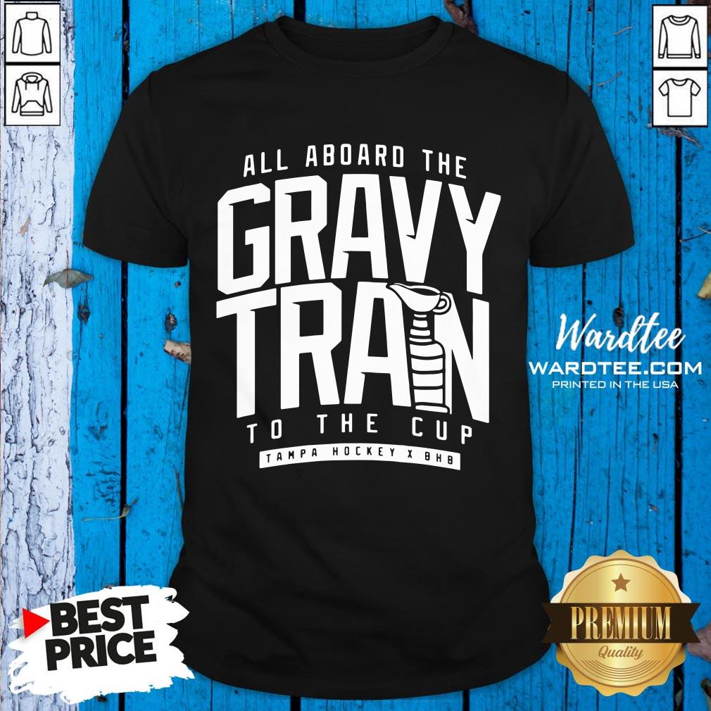 Perfect All Gravy Train To The Cup Tampa Hockey Shirt