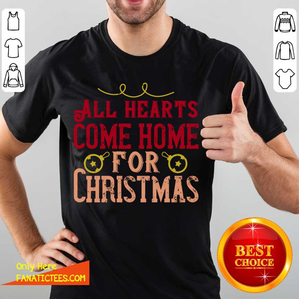 Perfect All Hearts Come Home For Christmas T-Shirt
