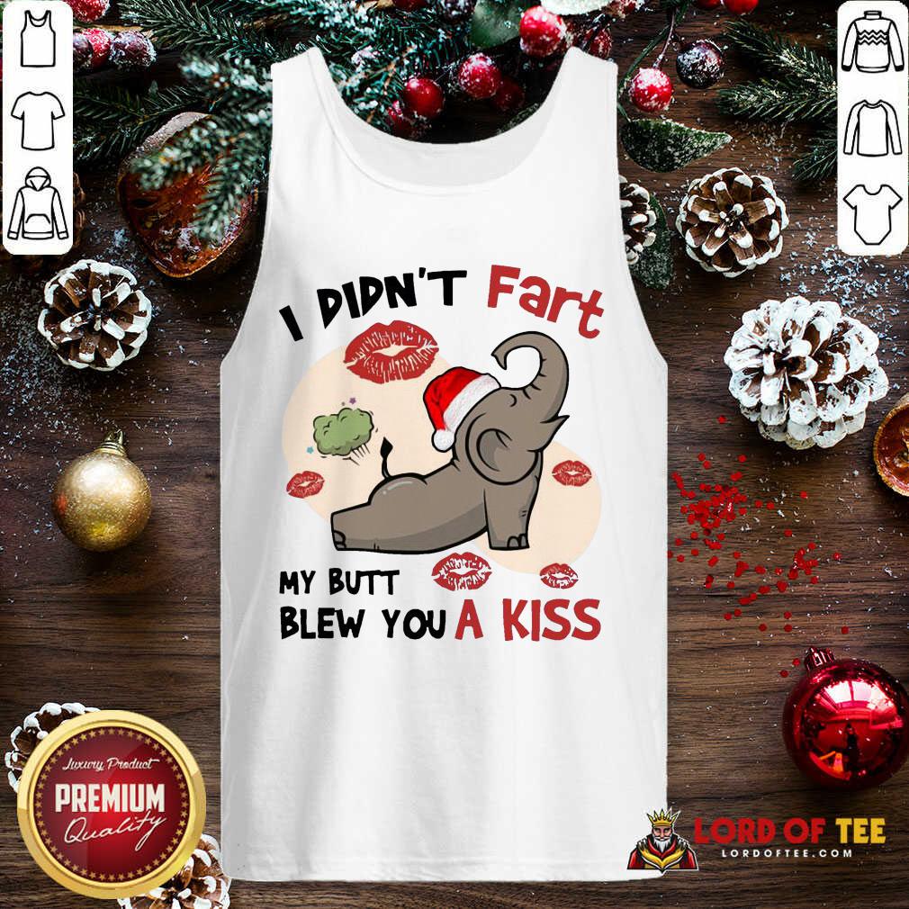 perfect-baby-elephant-santa-i-didnt-fart-my-butt-blew-you-a-kiss-merry-christmas-tank-top.jpg