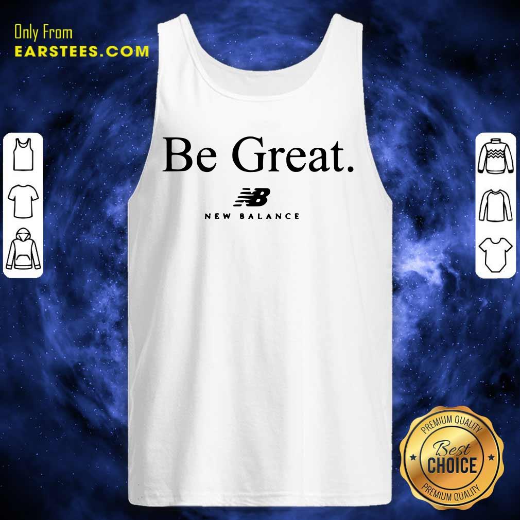 Perfect Be Great New Balance Shirt