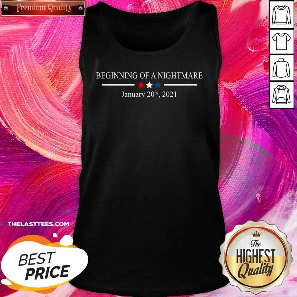 Perfect Beginning Of A Nightmare January 20Th 2021 T-Shirt