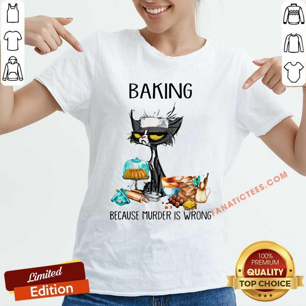 Perfect Black Cat Baking Because Murder Is Wrong Shirt