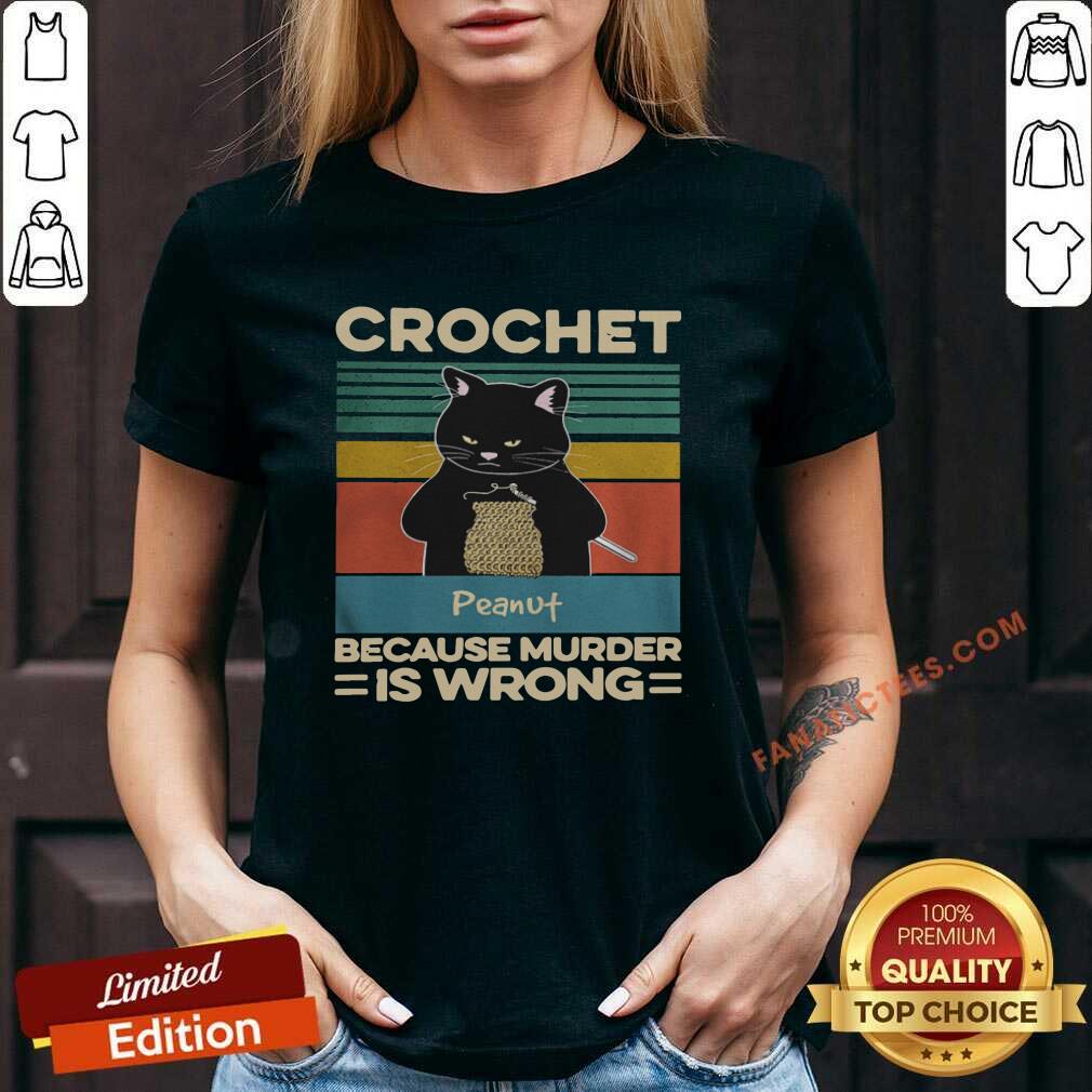 Perfect Black Cat Crochet Peanut Because Murder Is Wrong Vintage Shirt
