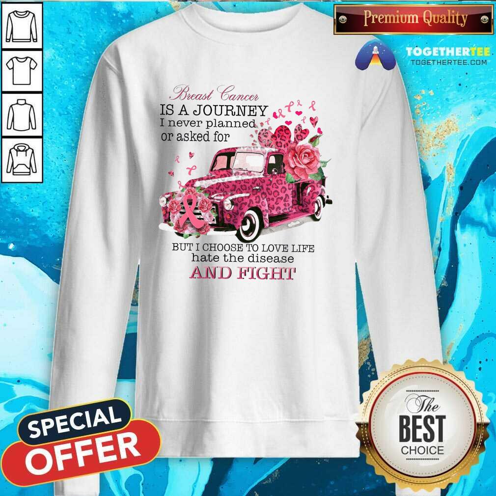 perfect-breast-cancer-is-a-journey-i-never-planned-sweatshirt.jpg