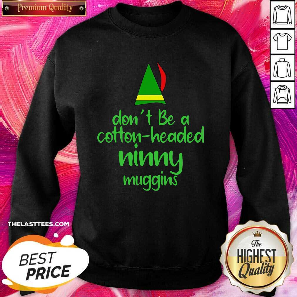 Perfect Cotton Headed Ninny Muggins Shirt