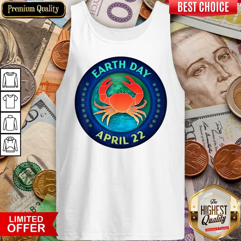 Perfect Crab Lovers Earth Day April 22 Shirt