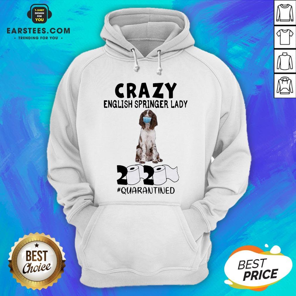 Perfect Crazy English Springer Lady Mask 2020 Toilet Paper Quarantined Shirt