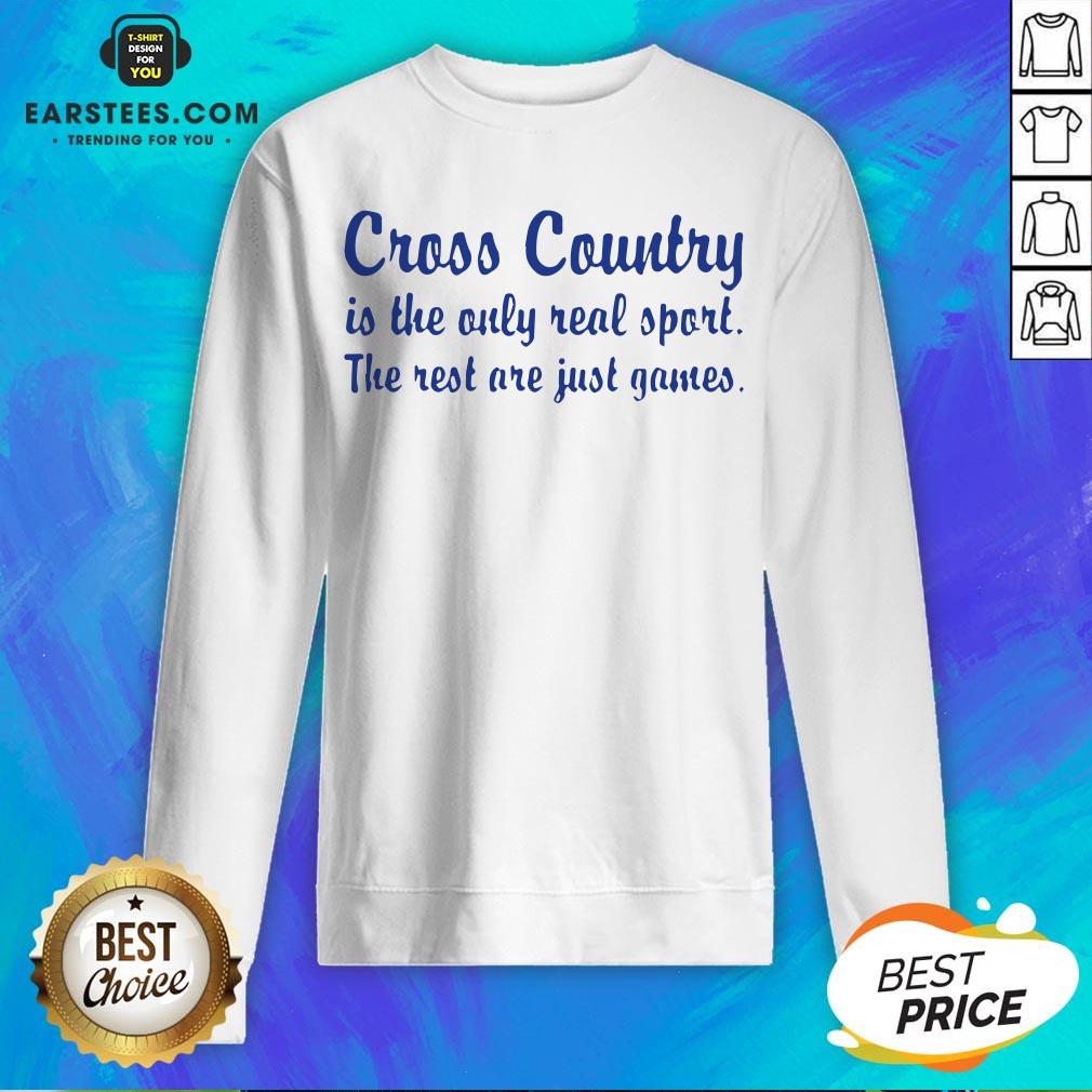 perfect-cross-country-running-is-the-only-real-sport-the-rest-are-just-games-sweatshirt.jpg