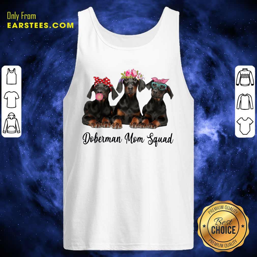 Perfect Doberman Mom Squad Flower Shirt