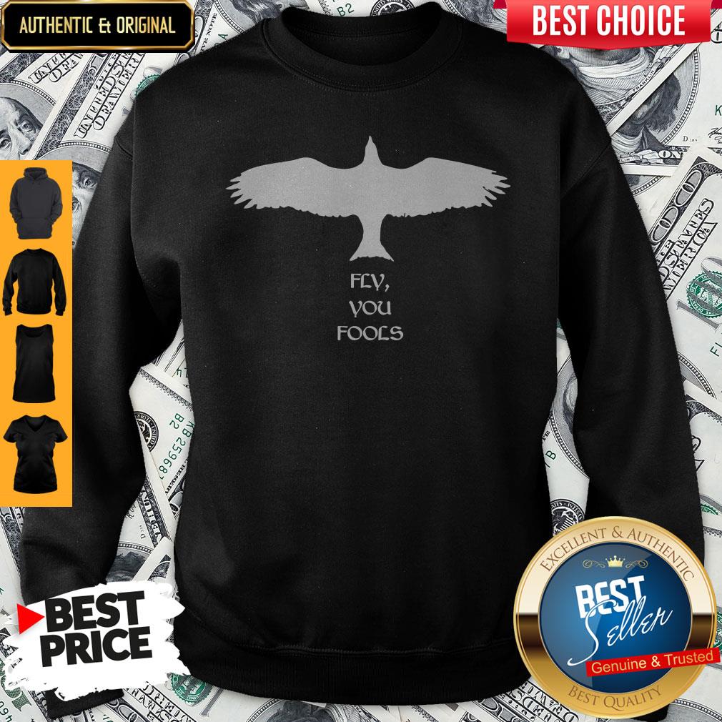 Perfect Fly You Fools Shirt