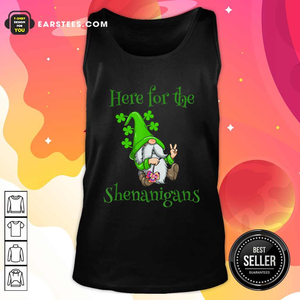 Perfect Here For The Shenanigans Hippie Gnome St Patricks Day Shirt