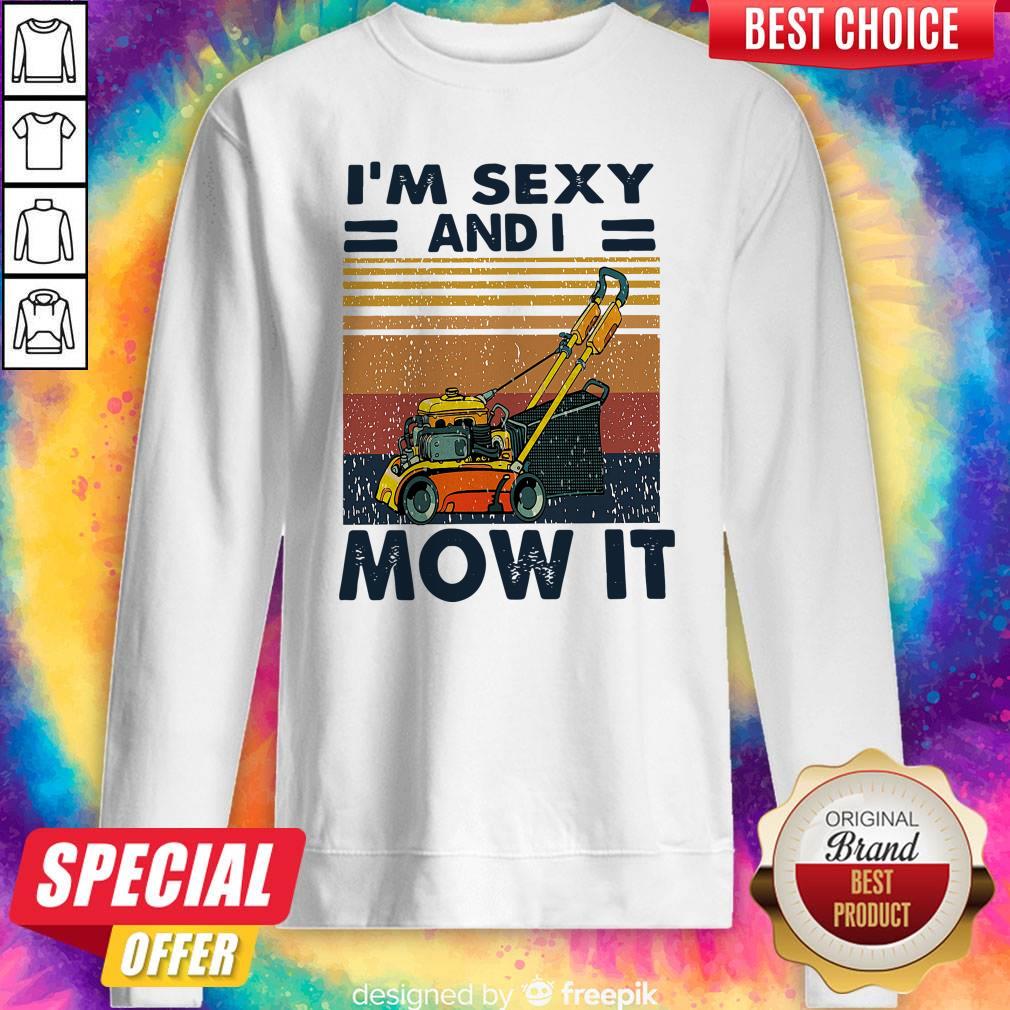 Perfect I’m Sexy And I Mow It Vintage Shirt
