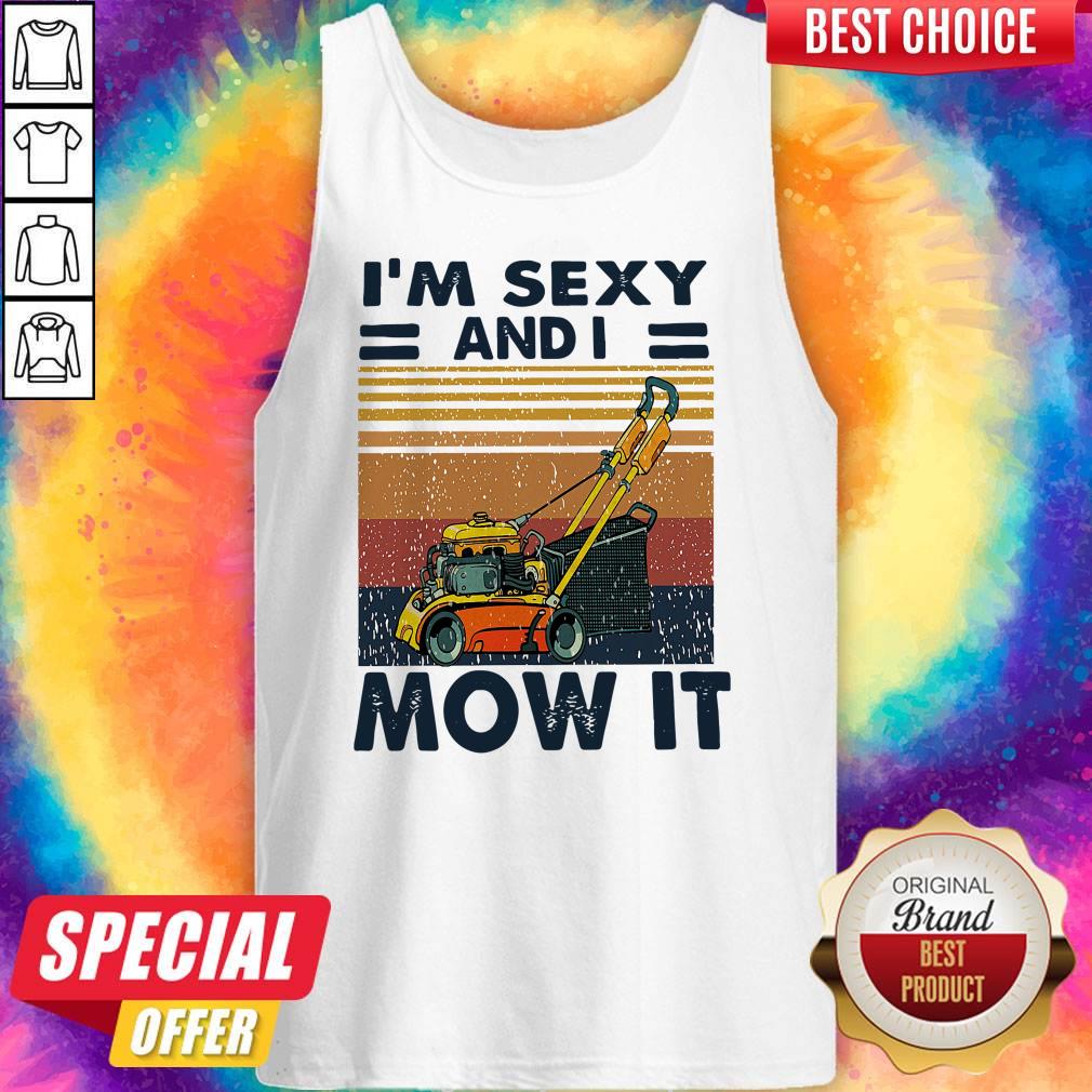Perfect I’m Sexy And I Mow It Vintage Shirt