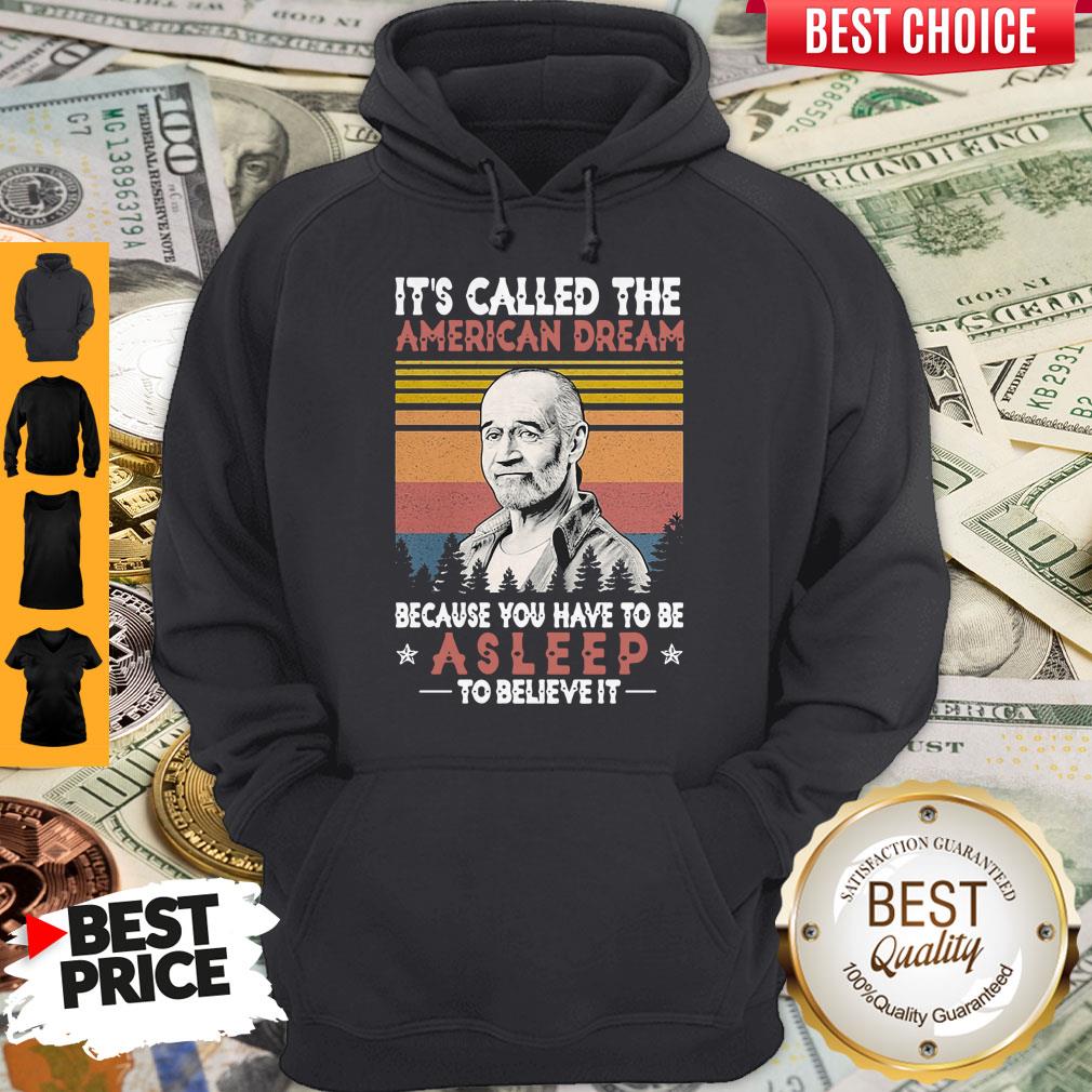 perfect-its-called-the-american-dream-because-you-have-to-be-asleep-to-believe-it-vintage-hoodie-1.jpg