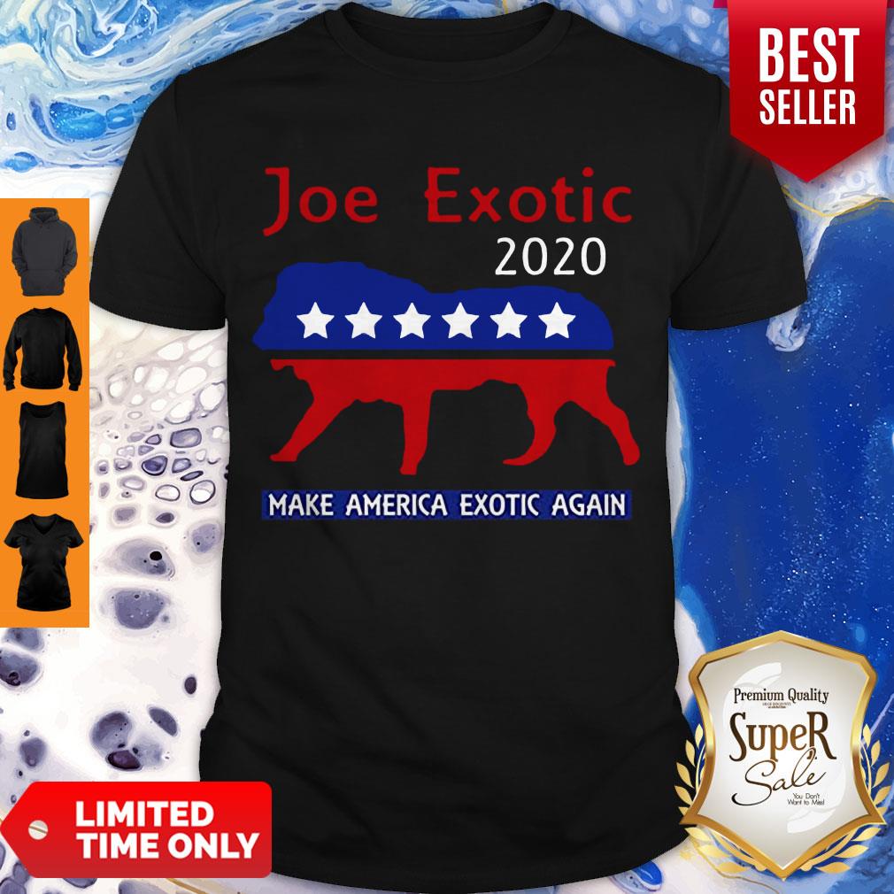 Perfect Joe Exotic Tiger King President 2020 Make America Exotic Again Shirt