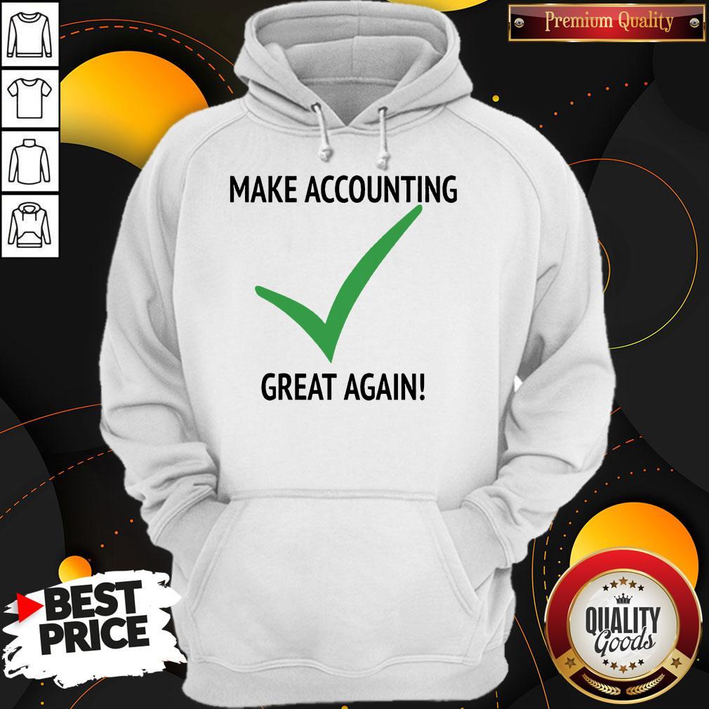 Perfect Make Accounting Great Again Shirt