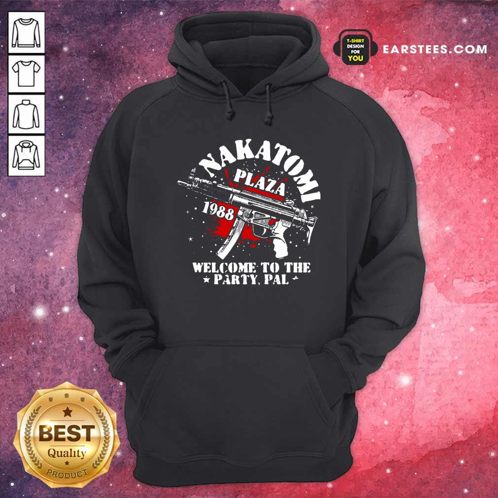Perfect Nakatomi Plaza 1988 Welcome To The Party Pal Shirt